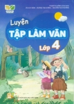 LUYỆN TẬP LÀM VĂN LỚP 4 (Kết nối tri thức với cuộc sống)